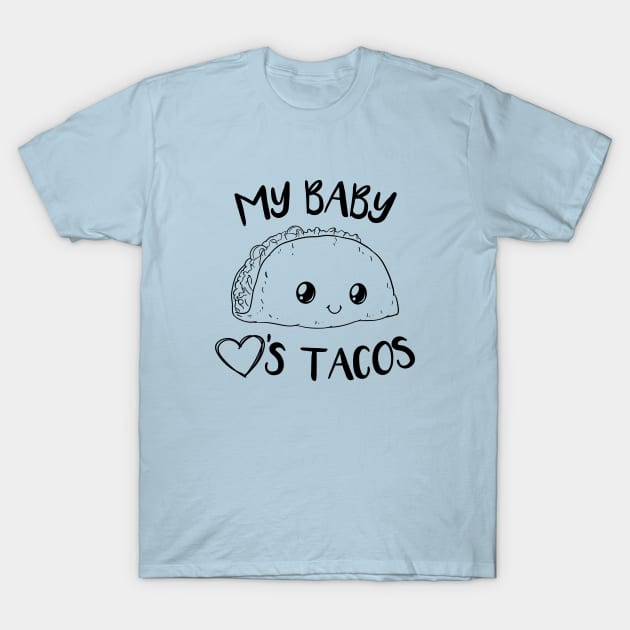 My baby loves tacos Shirt Pregnant Baby Shower Fast Food T-Shirt by ELFEINHALB